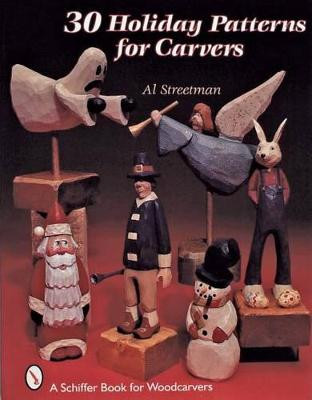 30 Holiday Patterns for Carvers by Al Streetman