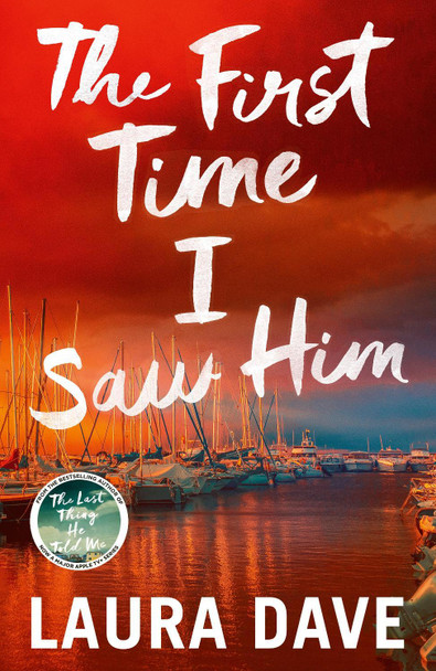 The First Time I Saw Him by Laura Dave 9781529912067