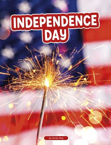 Independence Day by Emily Raij 9798875284564