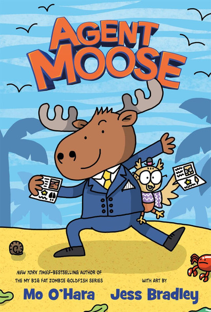 Agent Moose by Mo O'Hara 9781250222213