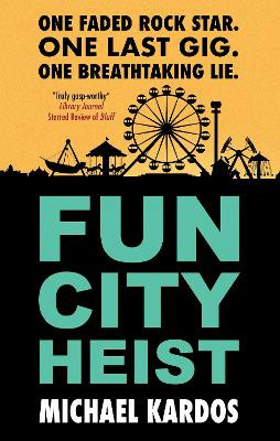 Fun City Heist Michael Kardos 9781448318810