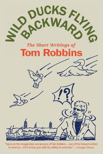 Wild Ducks Flying Backward by Tom Robbins 9780553383539