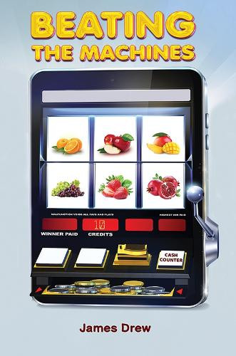 Beating the Machines by James Drew 9781035820849
