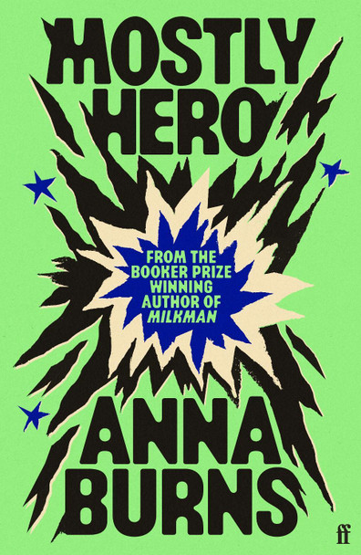 Mostly Hero Anna Burns 9780571399734