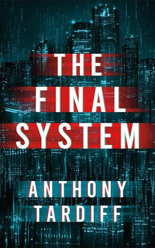 The Final System Anthony Tardiff 9781662536915