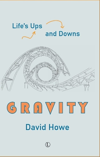 Gravity: Life's Ups and Downs David Howe 9780718898557