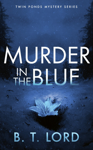 Murder In The Blue B.T. Lord 9781036710910