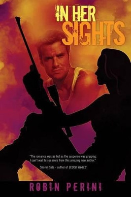 In Her Sights by Robin Perini 9781612181523