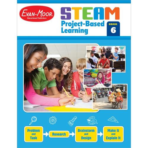 Steam Project-Based Learning, Grade 6 by Evan-Moor Educational Publishers 9781645141921