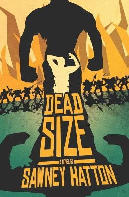 Dead Size by Sawney Hatton 9780988644434