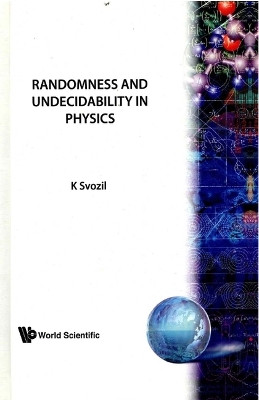 Randomness And Undecidability In Physics by Karl Svozil 9789810208097