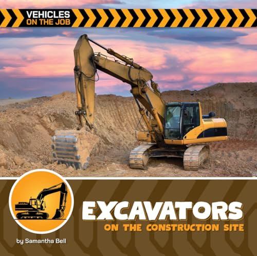 Excavators on the Construction Site by Samantha Bell 9781668972731