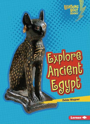 Explore Ancient Egypt by Zelda Wagner 9798348028930