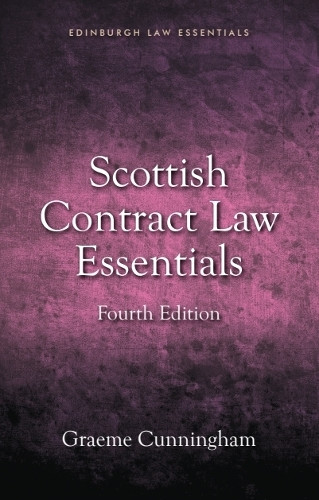 Scottish Contract Law Essentials: 4th edition Graeme Cunningham 9781399531627