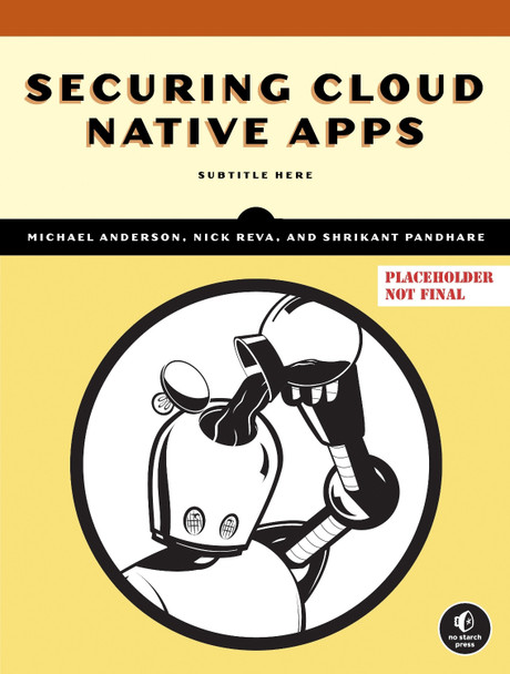 Securing Cloud Native Apps Michael Anderson 9781718503625