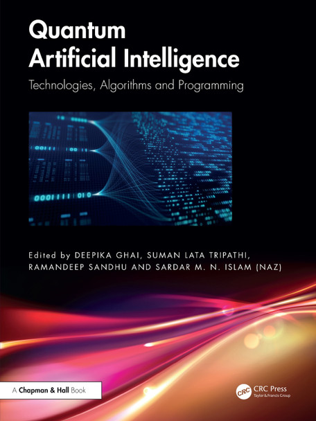 Quantum Artificial Intelligence: Technologies, Algorithms and Programming Deepika Ghai 9781032870755