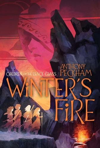 Winter's Fire by Anthony Peckham 9781665913171
