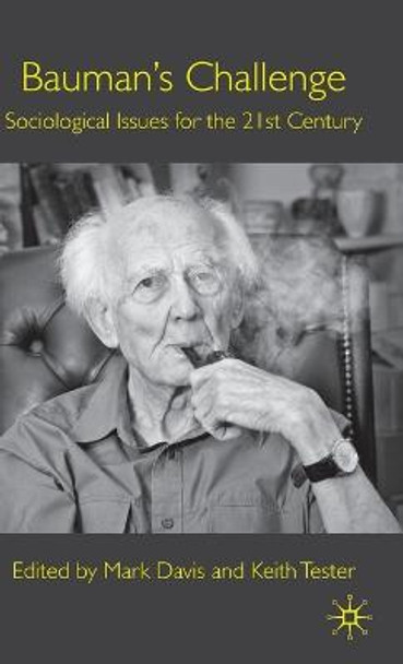 Bauman's Challenge: Sociological Issues for the 21st Century by Mark Davis