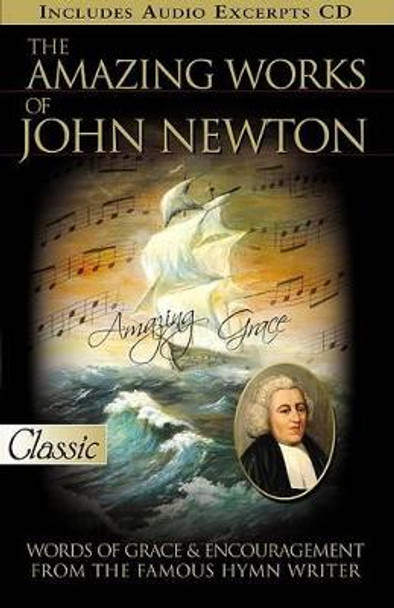 The Amazing Works of John Newton by John Newton