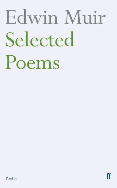 Edwin Muir Selected Poems by Edwin Muir 9780571235476