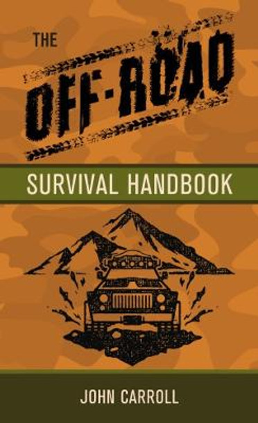 The Off-Road Survival Handbook by John Carroll