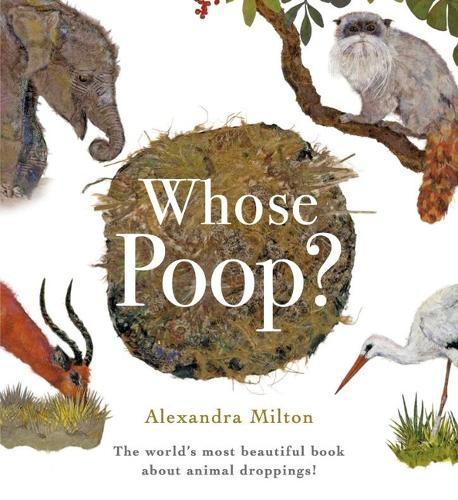 Whose Poop? Alexandra Milton 9781454712824