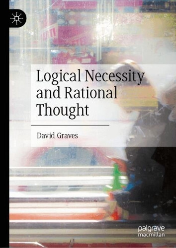 Logical Necessity and Rational Thought David Graves 9783032140852