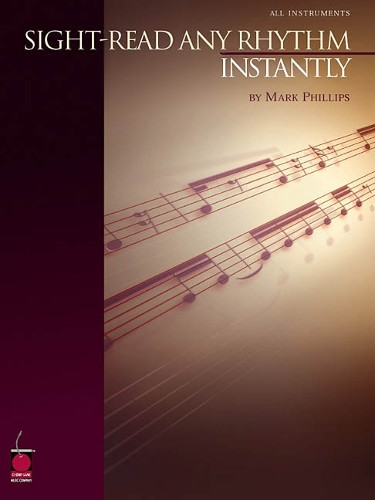 Sight-Read Any Rhythm Instantly by Mark Phillips 9781575605159