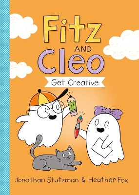 Fitz and Cleo Get Creative by Jonathan Stutzman 9781250865786