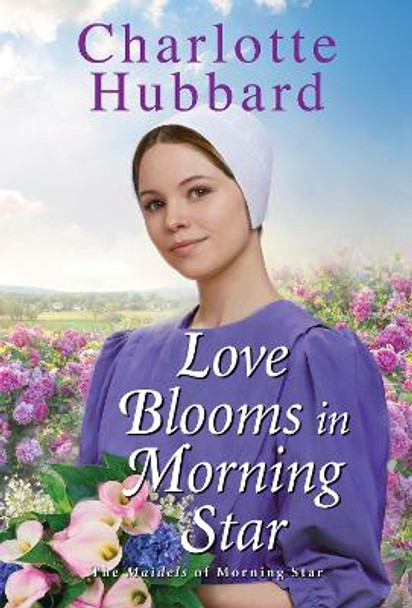 Love Blooms in Morning Star by Charlotte Hubbard