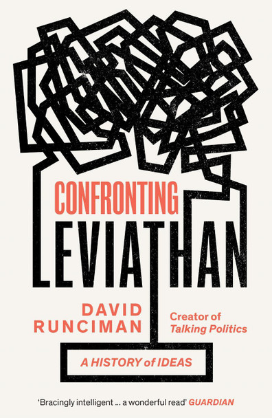 Confronting Leviathan: A History of Ideas by David Runciman