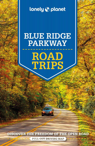 Lonely Planet Blue Ridge Parkway Road Trips Lonely Planet 9781788684569