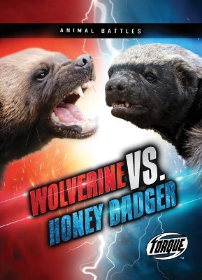 Wolverine vs. Honey Badger by Kieran Downs 9781644874639