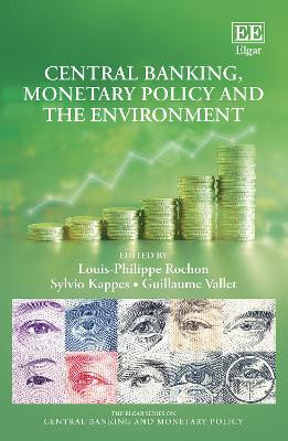 Central Banking, Monetary Policy and the Environment by Louis-Philippe Rochon
