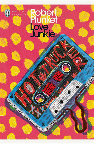 Love Junkie by Robert Plunket 9780241795095