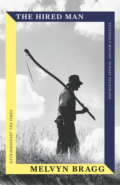 The Hired Man by Melvyn Bragg 9781399756051