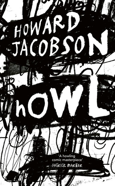 Howl by Howard Jacobson 9781787336452