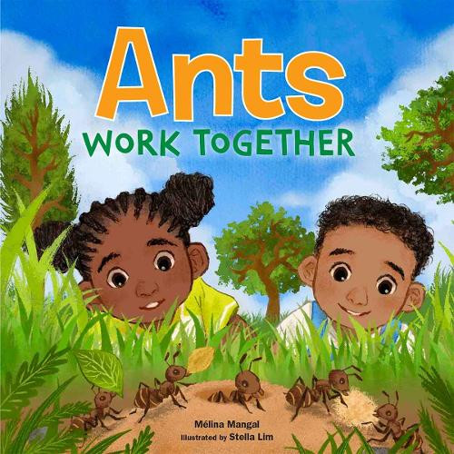 Ants Work Together Mélina Mangal 9798885544597