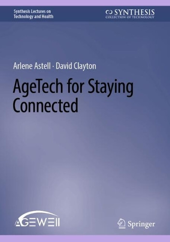 AgeTech for Staying Connected by Arlene Astell 9783031870309