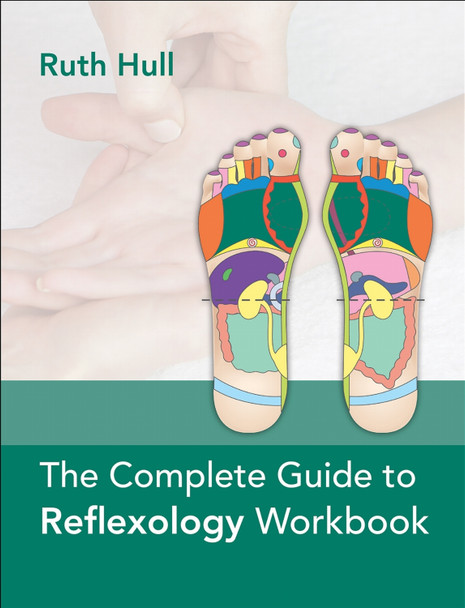 The Complete Guide to Reflexology Workbook by Ruth Hull 9781718254558