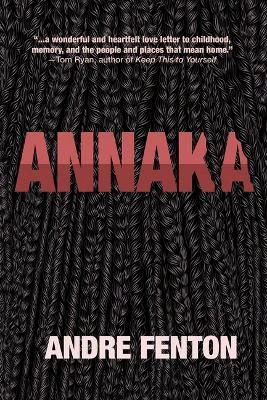 Annaka by Andre Fenton 9781771088923