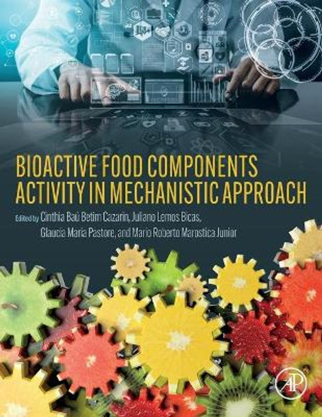 Bioactive Food Components Activity in Mechanistic Approach by Cinthia Bau Betim Cazarin