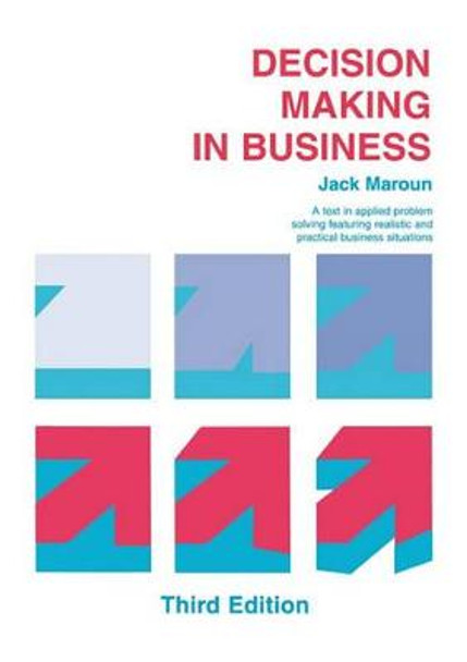 Decision Making in Business by Jack Maroun