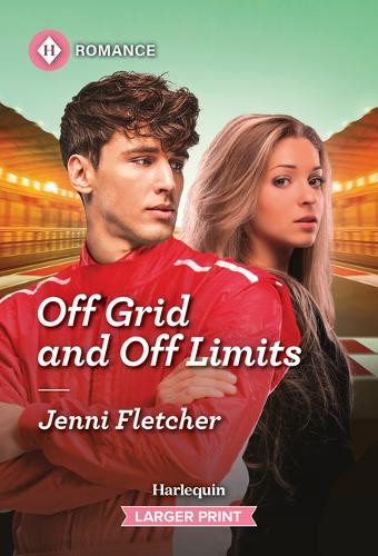 Off Grid and Off Limits by Jenni Fletcher 9781335470829