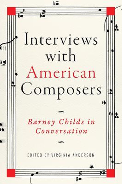 Interviews with American Composers: Barney Childs in Conversation by Barney Childs