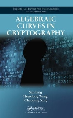 Algebraic Curves in Cryptography by San Ling 9781420079463