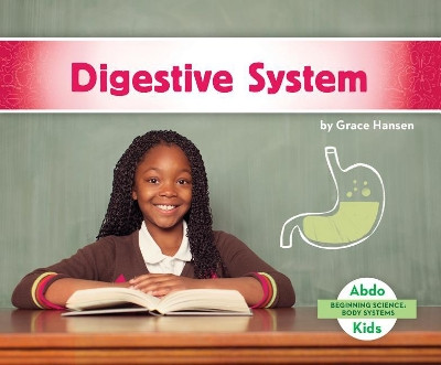 Digestive System by Grace Hansen 9781532181856