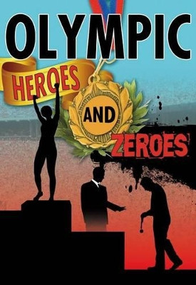 Olympic Heroes and Zeros by Robin Johnson 9780778779308