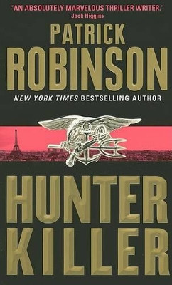 Hunter Killer by Patrick Robinson 9780060746902