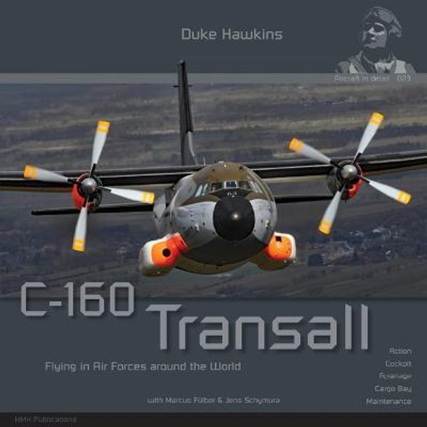 C-160 Transall: Aircraft in Detail by Robert Pied